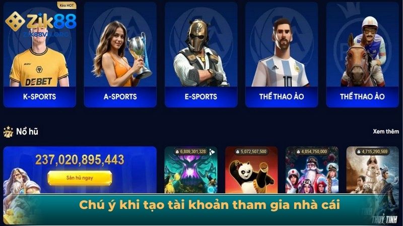 Chú ý khi tạo tài khoản tham gia nhà cái