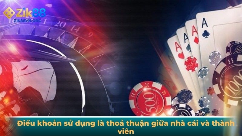 Điều khoản sử dụng là thoả thuận giữa nhà cái và thành viên