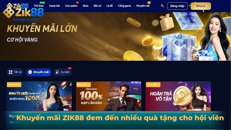 Khuyến mãi ZIK88 đem đến nhiều quà tặng cho hội viên
