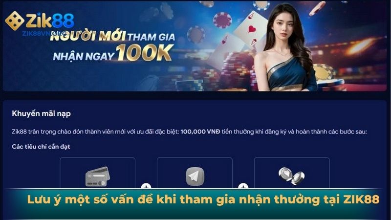 Lưu ý một số vấn đề khi tham gia nhận thưởng tại ZIK88