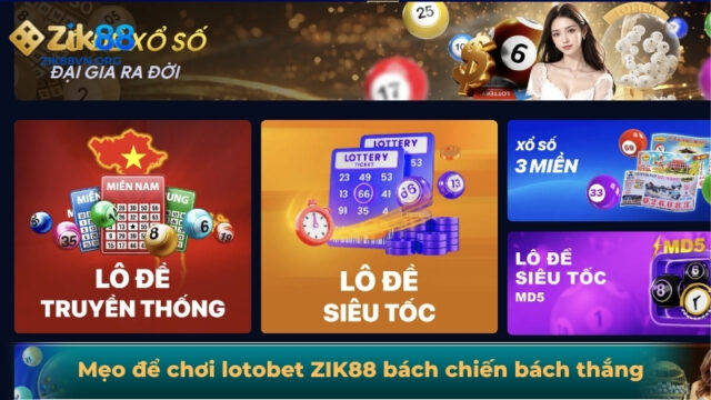 Mẹo chơi lotobet ZIK88