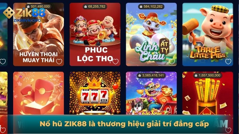 Nổ hũ ZIK88 là thương hiệu giải trí đẳng cấp