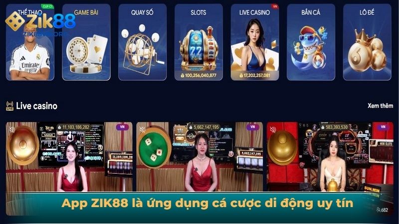 App ZIK88 là ứng dụng cá cược di động uy tín