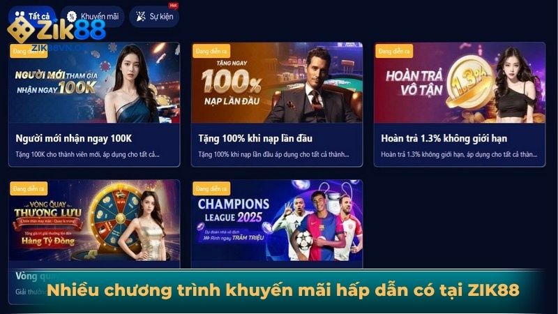 Nhiều chương trình khuyến mãi hấp dẫn có tại ZIK88